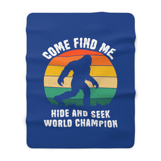 Bigfoot Hide and Seek World Champion - Sherpa Fleece Blanket - Bigfoot Bigheart Studio