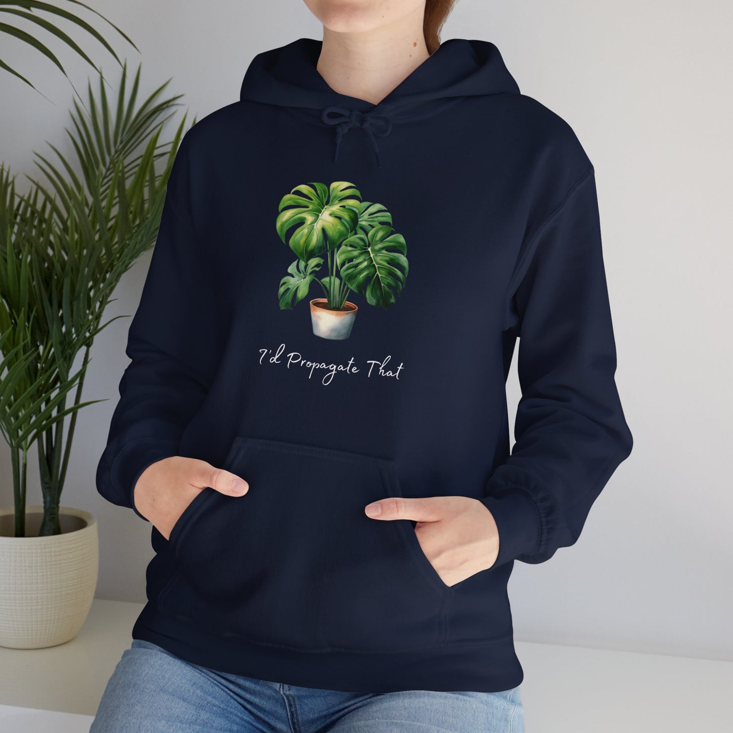 I'd Propagate That - Monstera Deliciosa Hoodie - Unisex Heavy Blend™ Hooded Sweatshirt