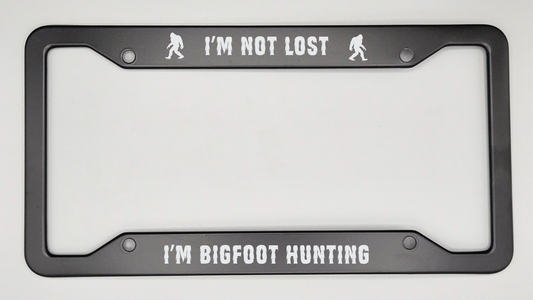 Not Lost Bigfoot Hunting - Metal License Plate Frame