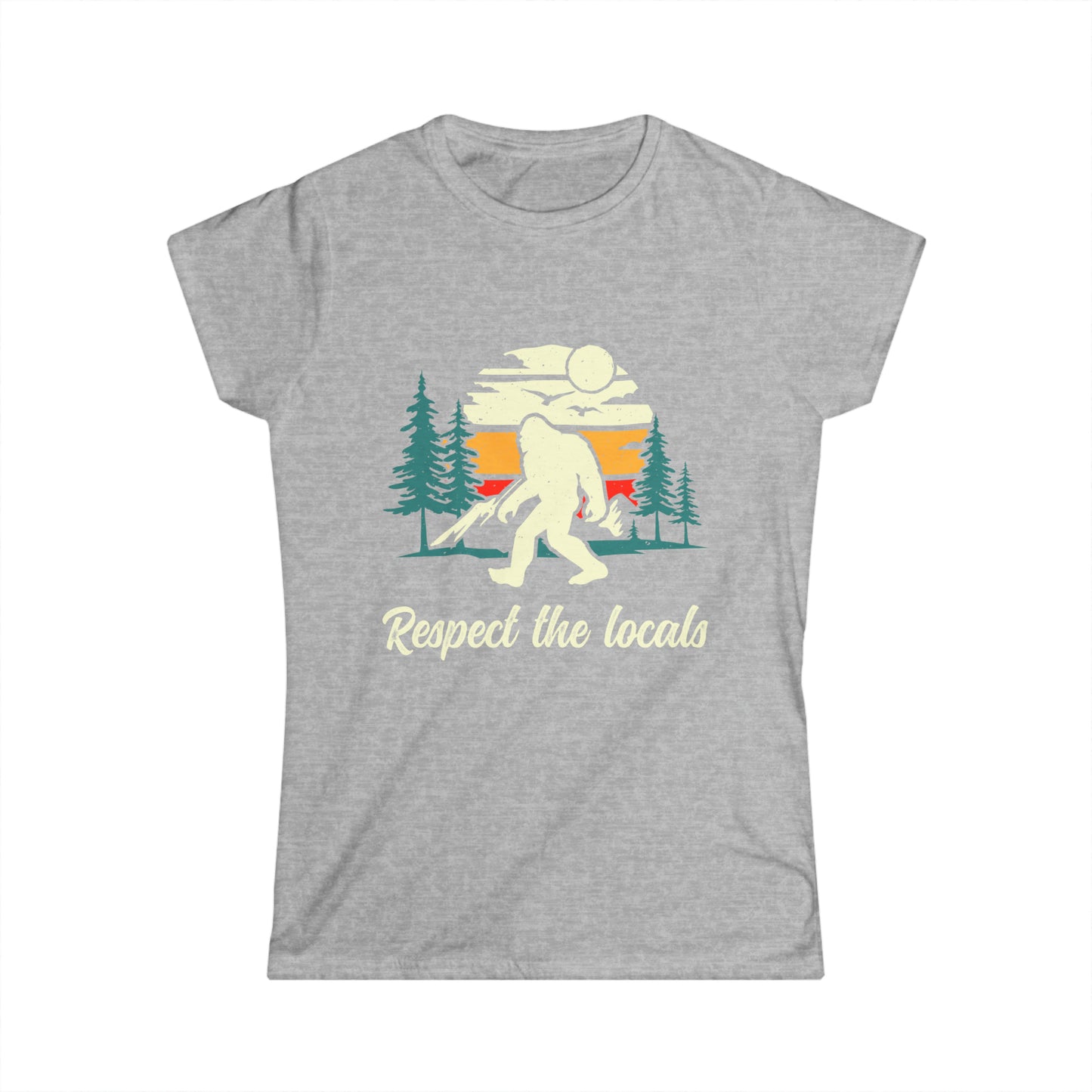 Respect the Locals - Sasquatch | Women's Softstyle Tee