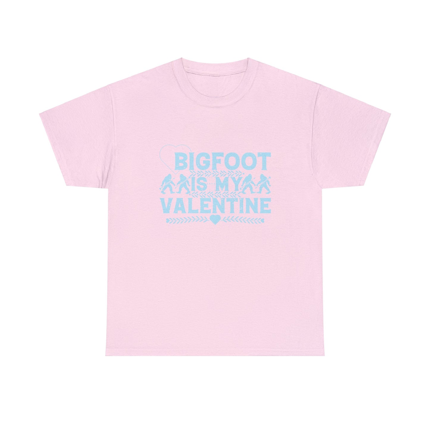 Bigfoot is my Valentine - Unisex Heavy Cotton Tee