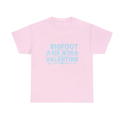 Bigfoot is my Valentine - Unisex Heavy Cotton Tee