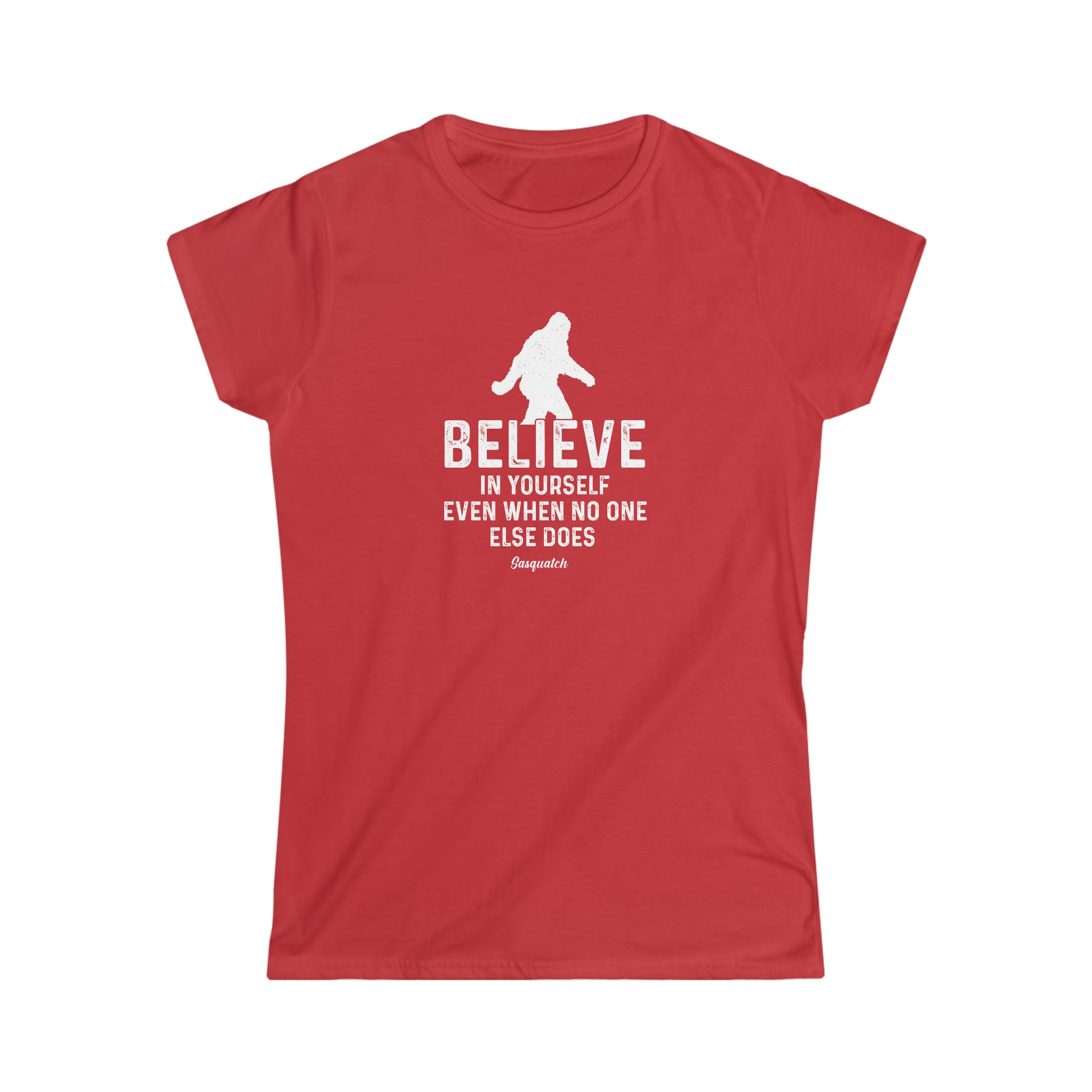 Believe In Yourself Bigfoot - Women's Softstyle Tee - Bigfoot Bigheart Studio