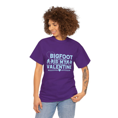 Bigfoot is my Valentine - Unisex Heavy Cotton Tee