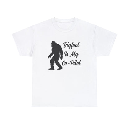 Bigfoot Is My Co-Pilot - Unisex Heavy Cotton Tee