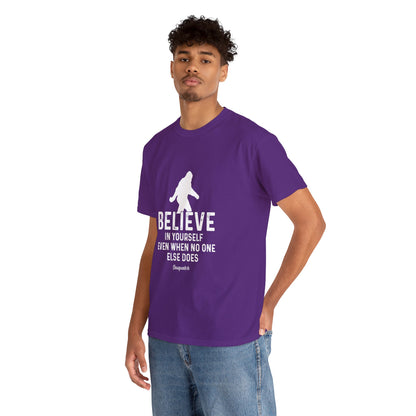 Believe In Yourself Bigfoot T-Shirt - Unisex Heavy Cotton Tee