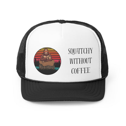 Squatchy Without Coffee - Sasquatch - Trucker Caps