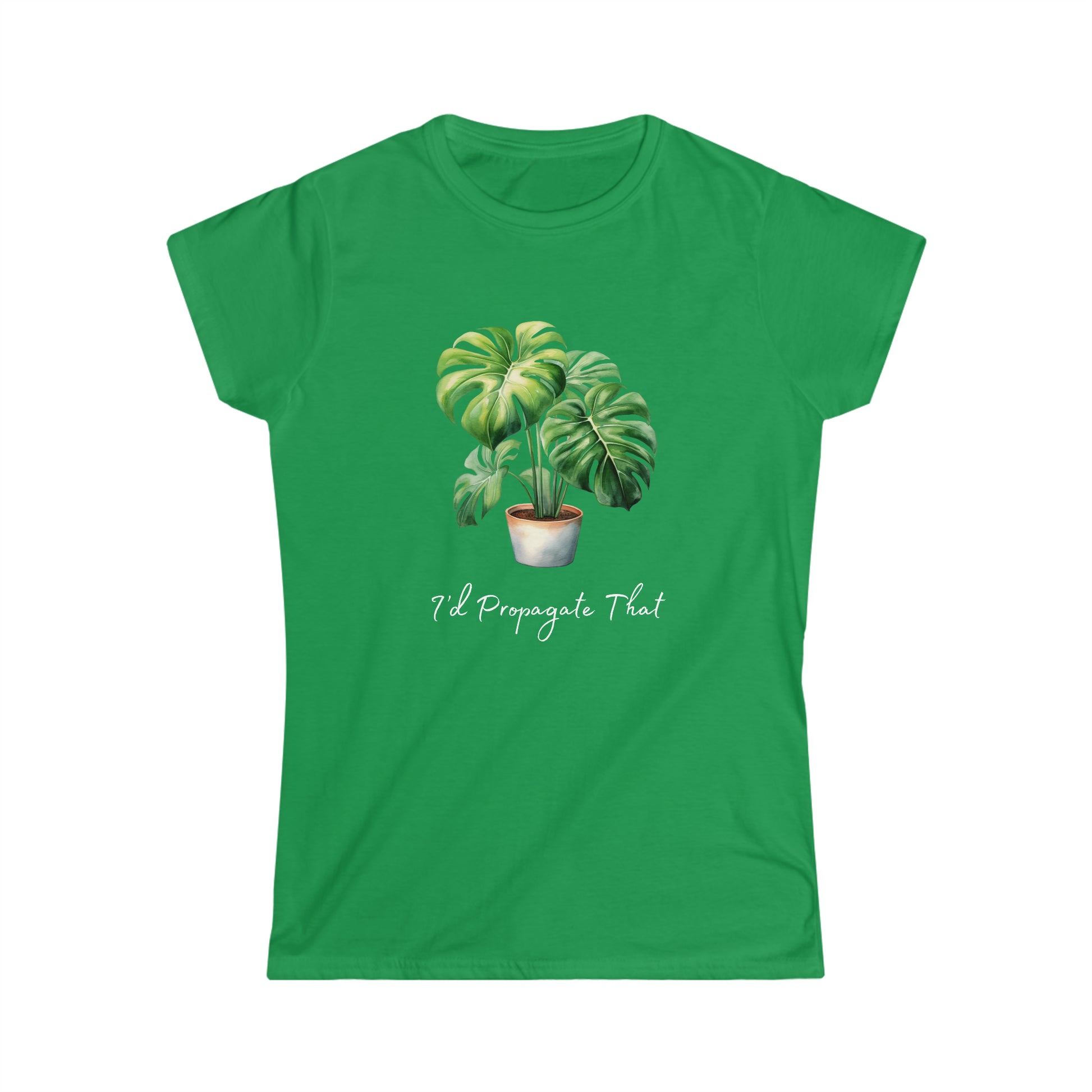 I'd Propagate That - Women's Softstyle Tee - Bigfoot Bigheart Studio