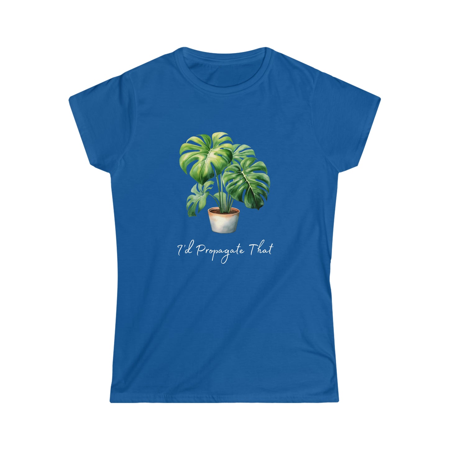 I'd Propagate That - Women's Softstyle Tee - Bigfoot Bigheart Studio