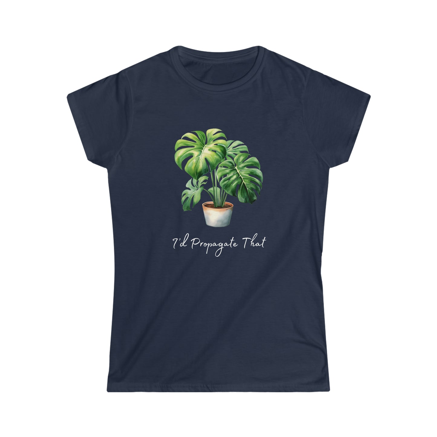 I'd Propagate That - Women's Softstyle Tee - Bigfoot Bigheart Studio