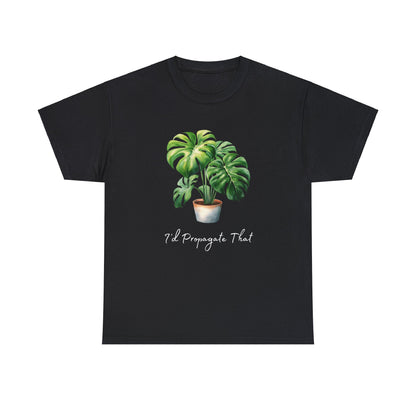 I'd Propagate That T-Shirt - Unisex Heavy Cotton Tee