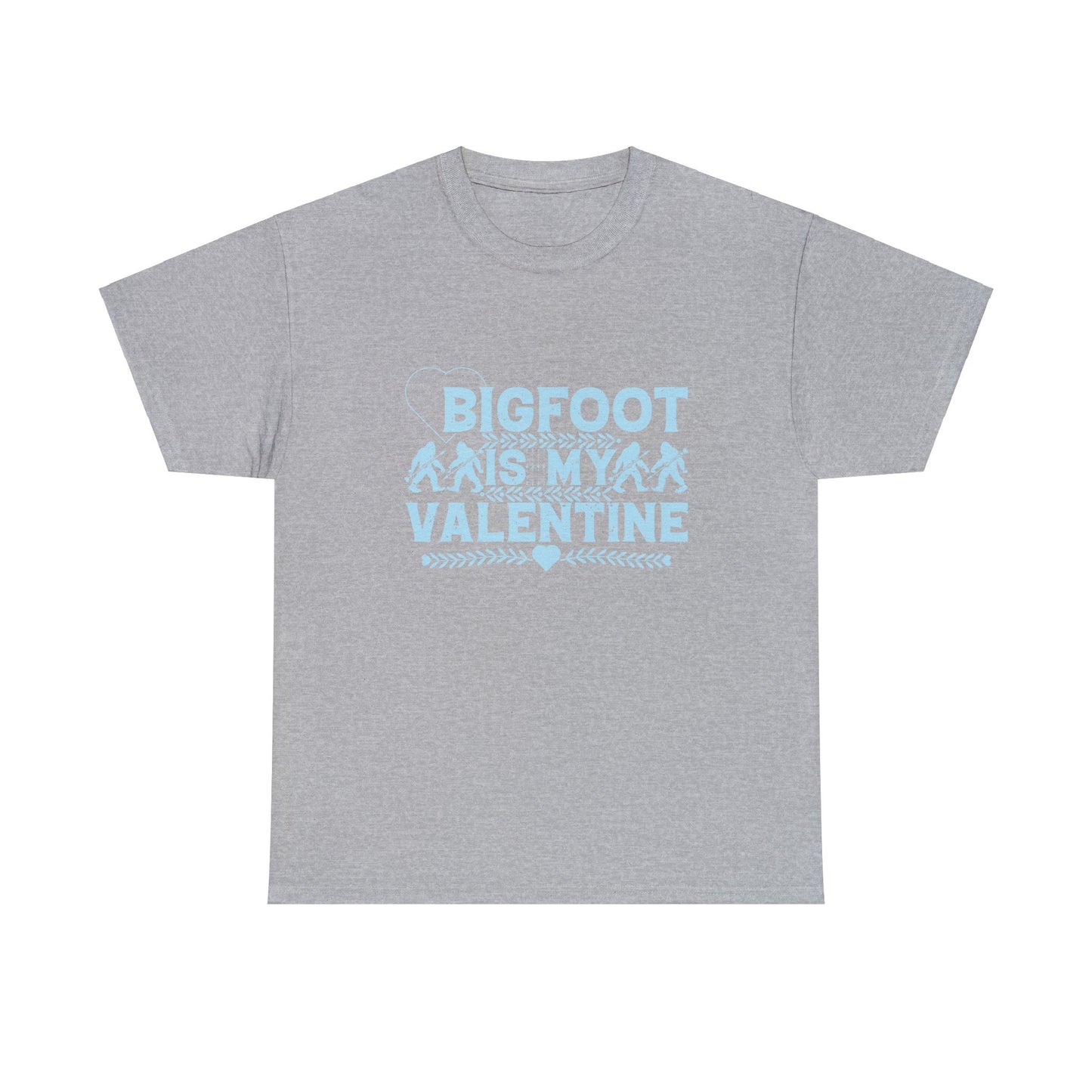 Bigfoot is my Valentine - Unisex Heavy Cotton Tee