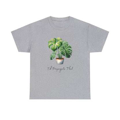 I'd Propagate That T-Shirt - Unisex Heavy Cotton Tee