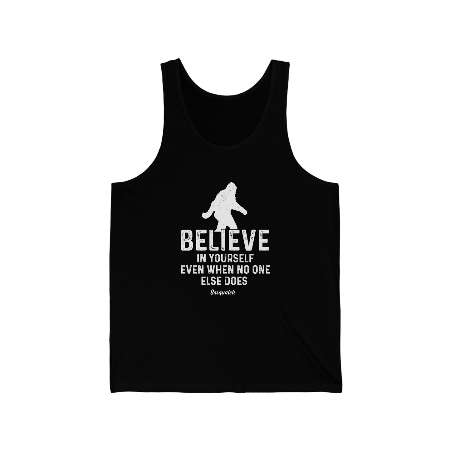 Believe in Yourself Bigfoot - Unisex Jersey Tank