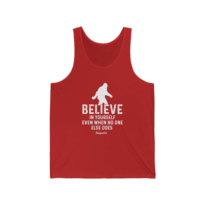 Believe in Yourself Bigfoot - Unisex Jersey Tank