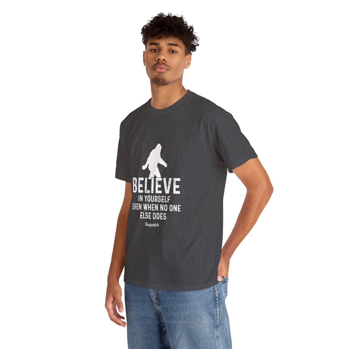 Believe In Yourself Bigfoot T-Shirt - Unisex Heavy Cotton Tee