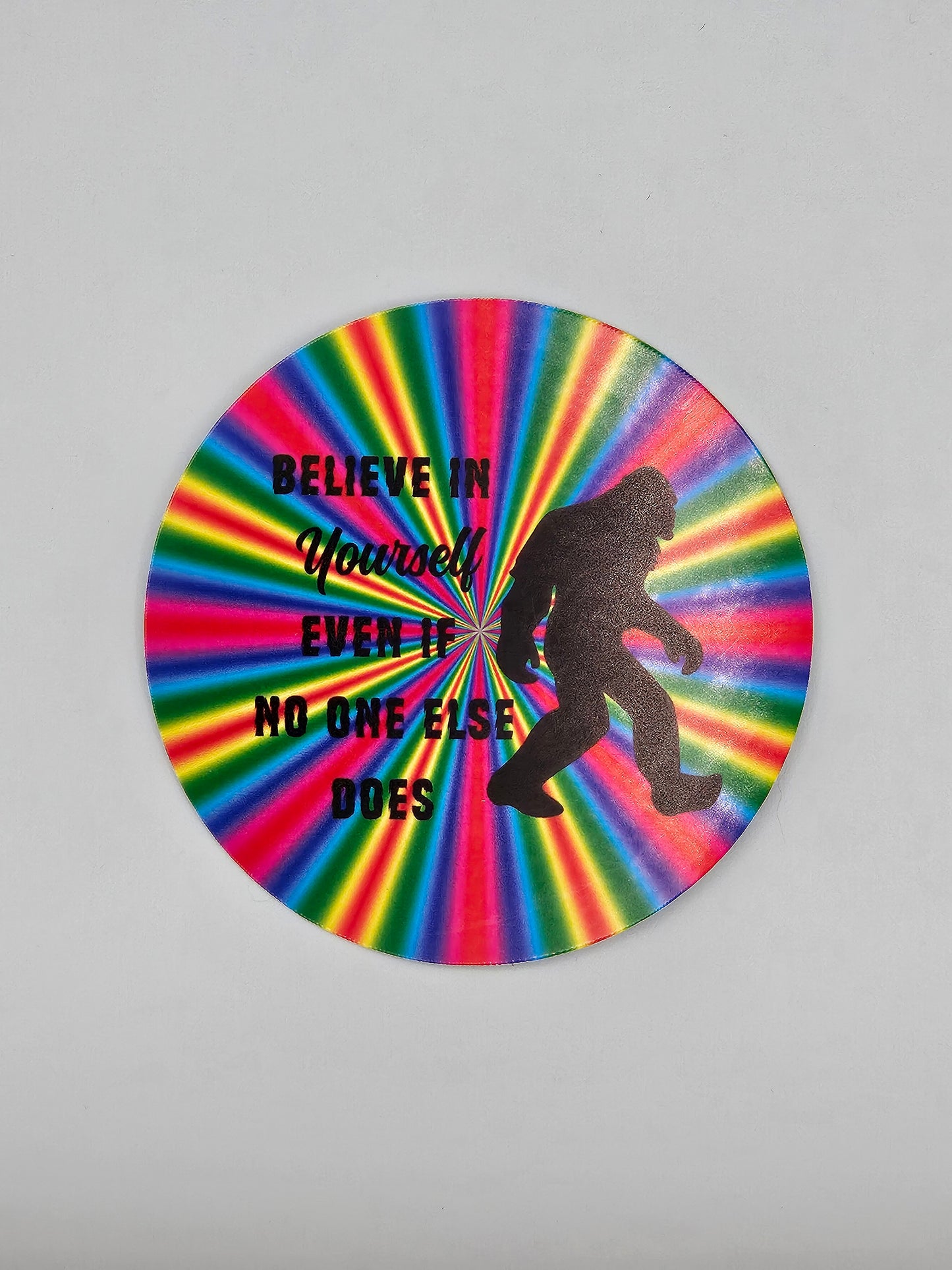 Bigfoot Believe In Yourself - Round Vinyl Sticker - Bigfoot Bigheart Studio