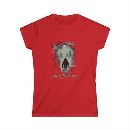 Be Careful Where You Wander | Bigfoot - Women's Softstyle Tee