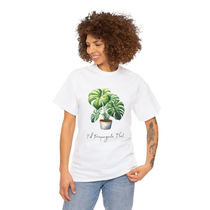 I'd Propagate That T-Shirt - Unisex Heavy Cotton Tee