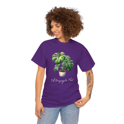 I'd Propagate That T-Shirt - Unisex Heavy Cotton Tee