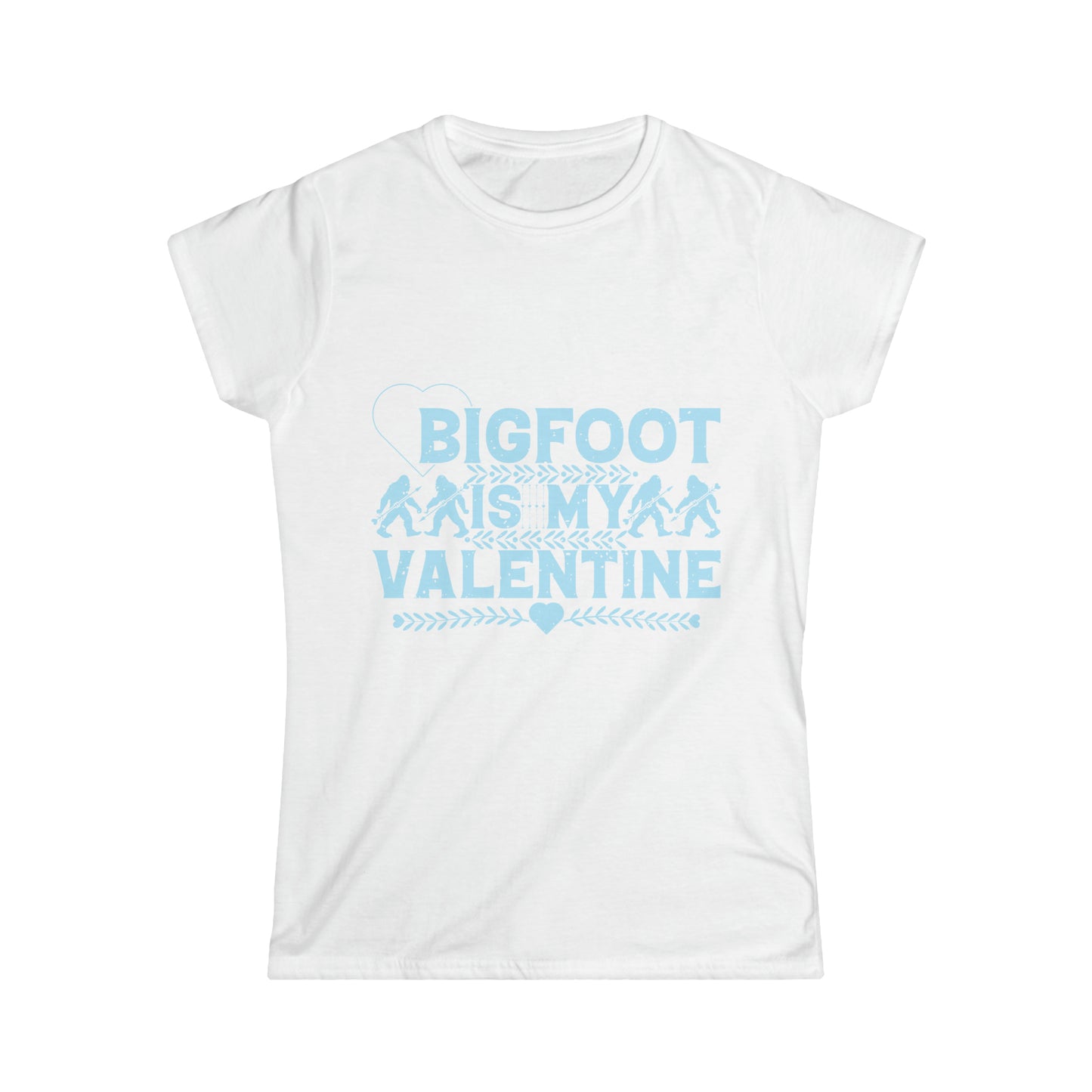 Bigfoot Is My Valentine - Women's Softstyle Tee