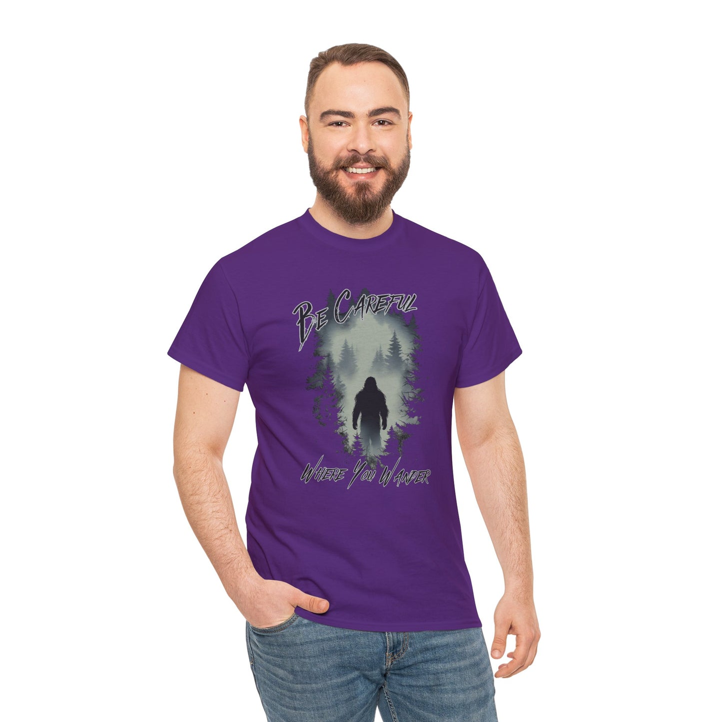 Be Careful Where You Wander | Bigfoot - Unisex Heavy Cotton Tee