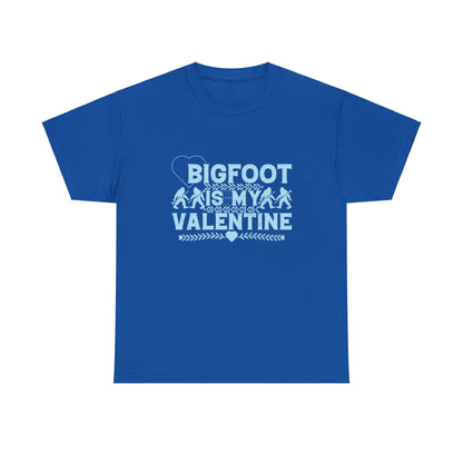 Bigfoot is my Valentine - Unisex Heavy Cotton Tee