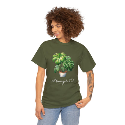 I'd Propagate That T-Shirt - Unisex Heavy Cotton Tee