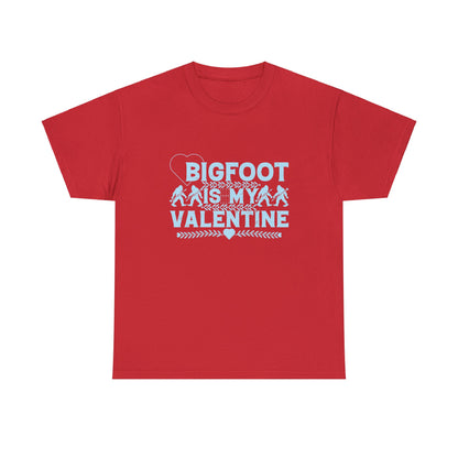 Bigfoot is my Valentine - Unisex Heavy Cotton Tee