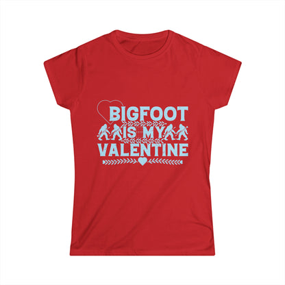 Bigfoot Is My Valentine - Women's Softstyle Tee