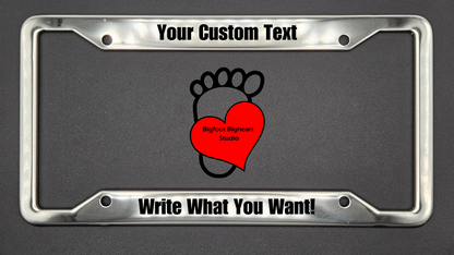 License Plate Frame - Stainless Steel - Custom Personalization - Bigfoot Bigheart Studio