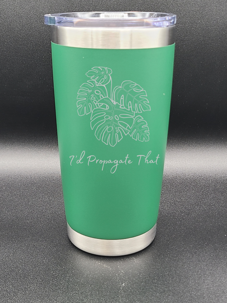 I'd Propagate That - Coffee Cup - Tumbler