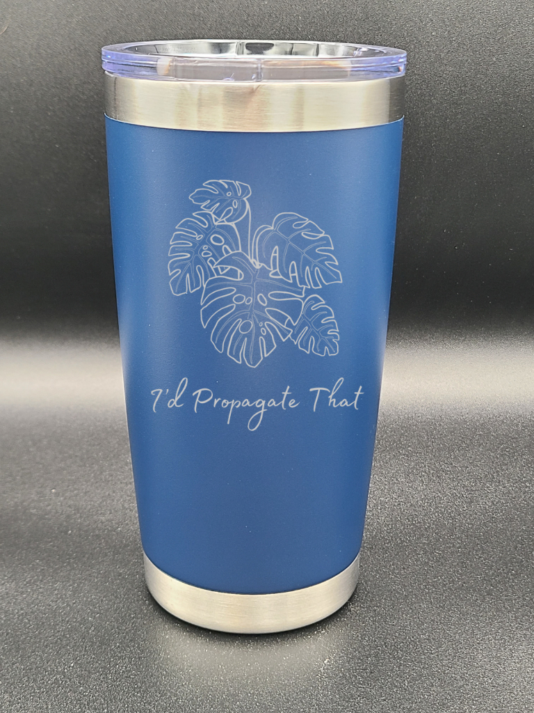 I'd Propagate That - Coffee Cup - Tumbler