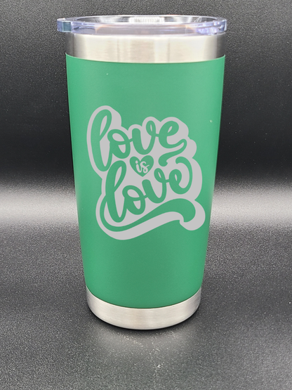 Love is Love - 20 Oz Coffee Cup - Water Tumbler
