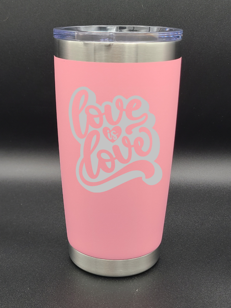 Love is Love - 20 Oz Coffee Cup - Water Tumbler