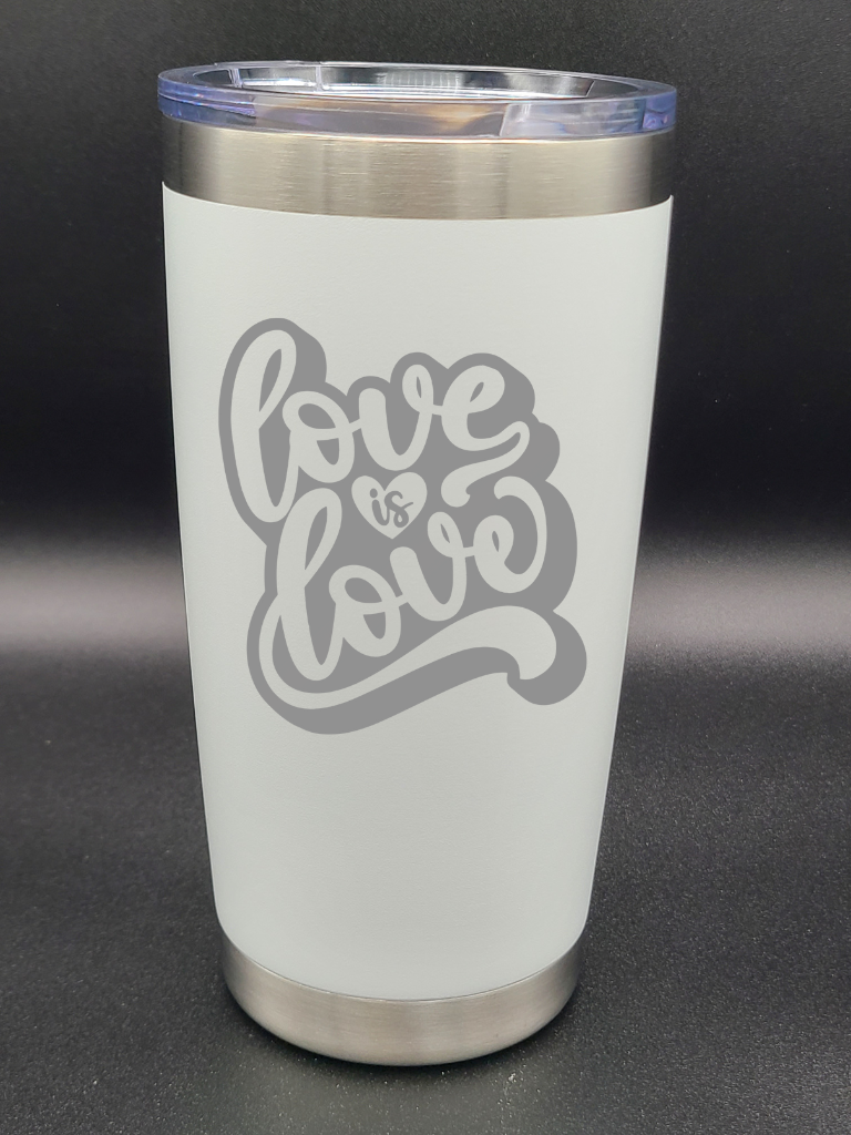 Love is Love - 20 Oz Coffee Cup - Water Tumbler