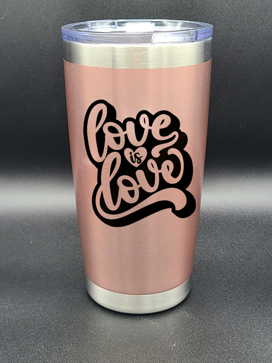 Love is Love - 20 Oz Coffee Cup - Water Tumbler - Bigfoot Bigheart Studio