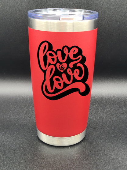 Love is Love - 20 Oz Coffee Cup - Water Tumbler - Bigfoot Bigheart Studio