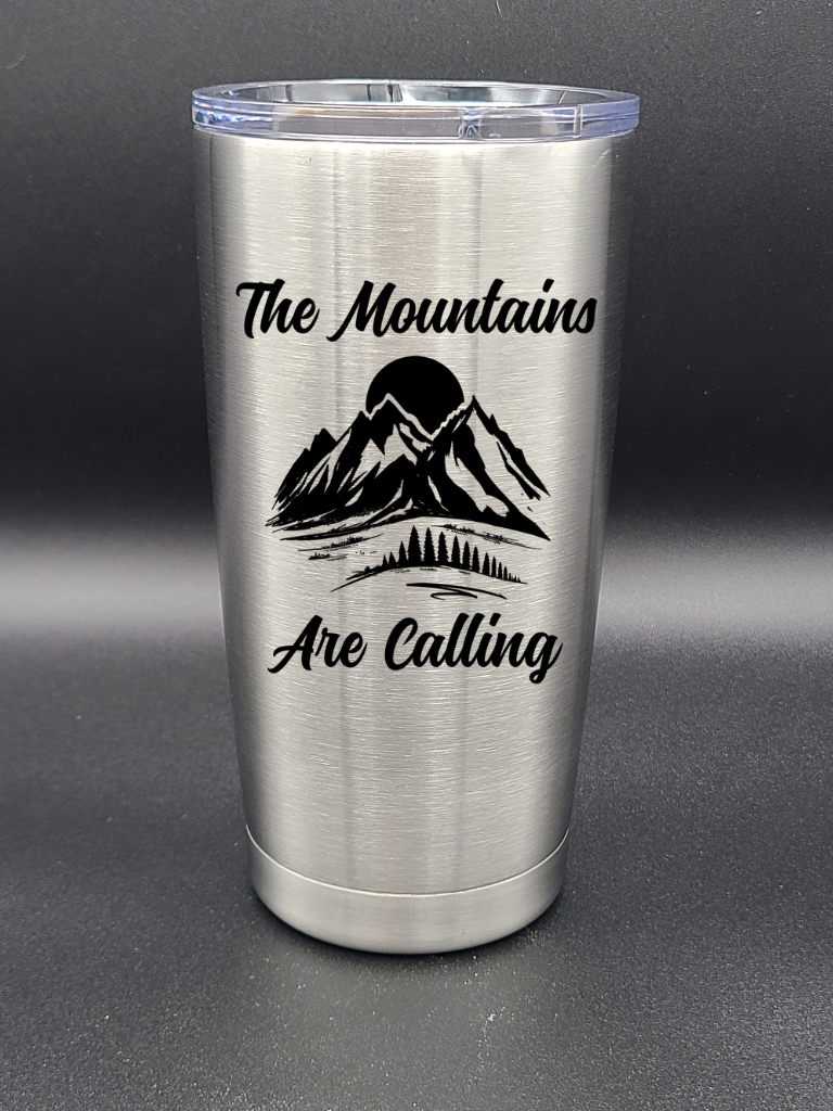 The Mountains Are Calling - 20 Oz Coffee Cup - Water Tumbler