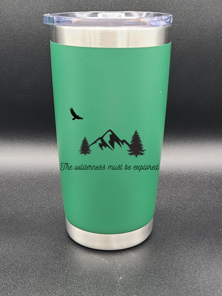 The Wilderness Must Be Explored - Coffee Tumbler - Water Tumbler - Bigfoot Bigheart Studio