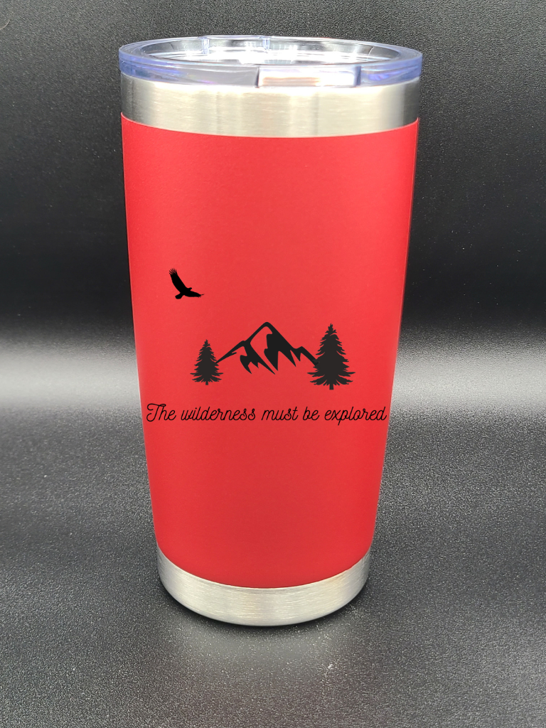 The Wilderness Must Be Explored - Coffee Tumbler - Water Tumbler - Bigfoot Bigheart Studio