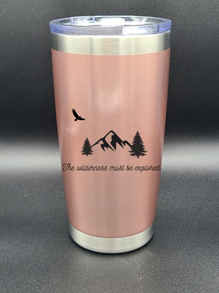 The Wilderness Must Be Explored - Coffee Tumbler - Water Tumbler - Bigfoot Bigheart Studio