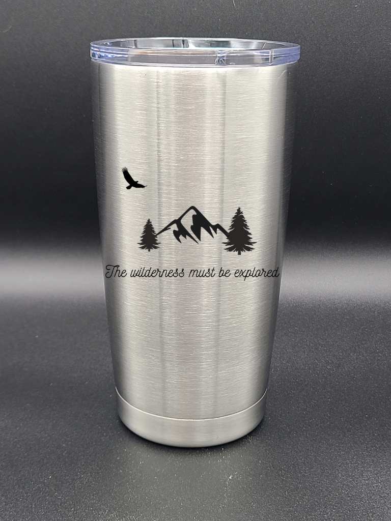 The Wilderness Must Be Explored - Coffee Tumbler - Water Tumbler - Bigfoot Bigheart Studio