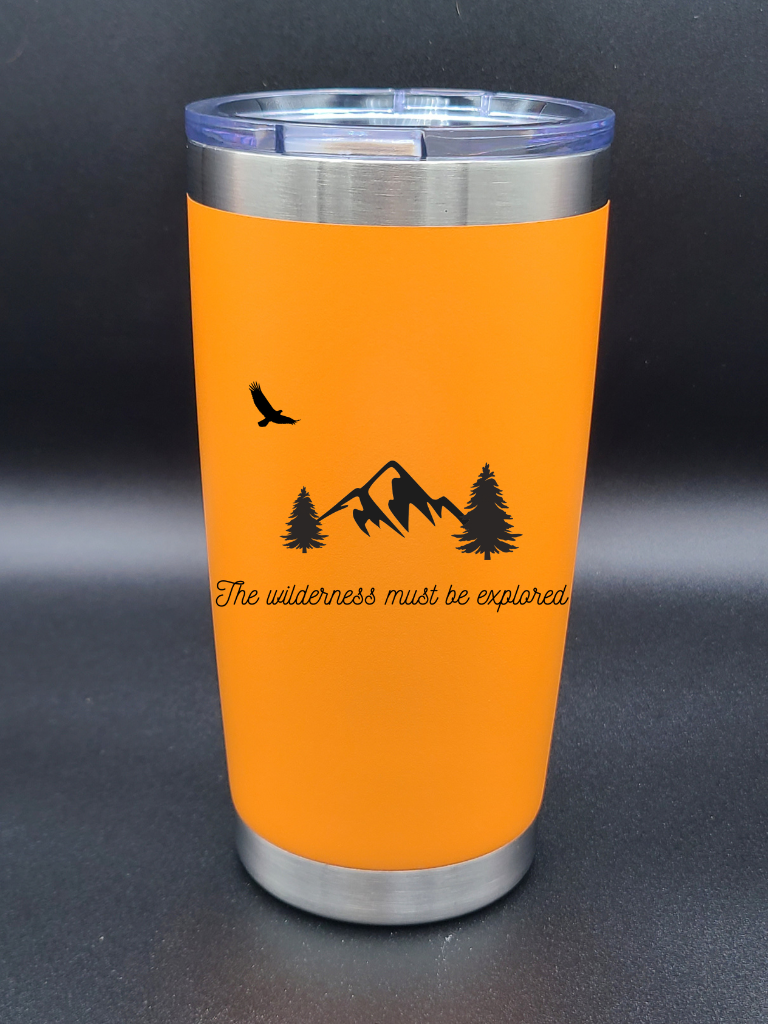 The Wilderness Must Be Explored - Coffee Tumbler - Water Tumbler - Bigfoot Bigheart Studio