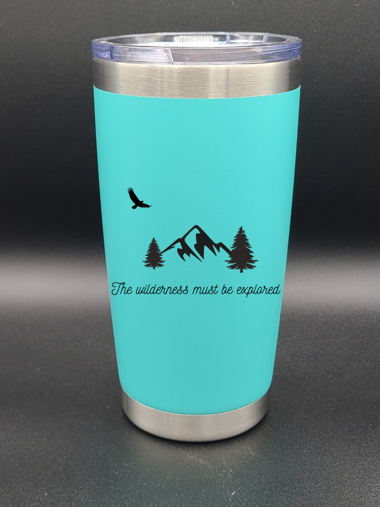 The Wilderness Must Be Explored - Coffee Tumbler - Water Tumbler - Bigfoot Bigheart Studio