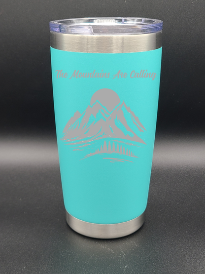 The Mountains Are Calling - 20 Oz Coffee Cup - Water Tumbler - Bigfoot Bigheart Studio