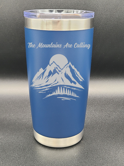 The Mountains Are Calling - 20 Oz Coffee Cup - Water Tumbler - Bigfoot Bigheart Studio