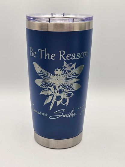 Be The Reason - Coffee Cup - Tumbler