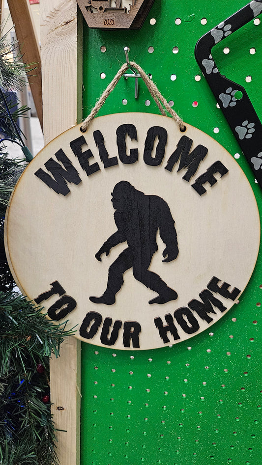 Welcome To Our Home Bigfoot - Wall Sign