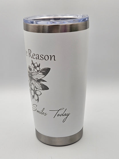 Be The Reason - Coffee Cup - Tumbler